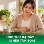 Ung Thư Dạ Dày: Ai Nên Tầm Soát Và Khi Nào